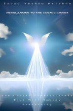 Rebalancing To The Cosmic Christ