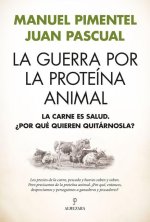 GUERRA POR LA PROTEINA ANIMAL, LA
