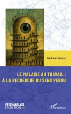 Le malaise au travail : À la recherche du sens perdu