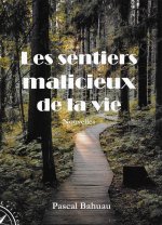 Les sentiers malicieux de la vie