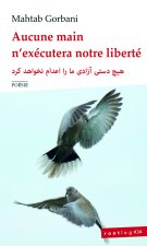 Aucune main n’exécutera notre liberté
