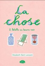 LA CHOSE V 02 BELETTE AU BEURRE NOIR