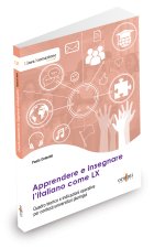 Apprendere e insegnare l'italiano come LX. Quadro teorico e indicazioni operative per contesti universitari pluringui