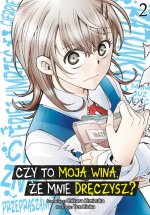 Czy to moja wina, że mnie dręczysz? Tom 2