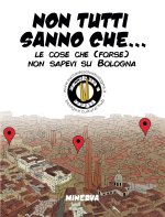 Non tutti sanno che... Le cose che (forse) non sapevi su Bologna