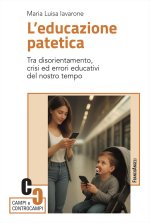 educazione patetica. Tra disorientamento, crisi ed errori educativi del nostro tempo