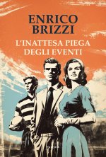 inattesa piega degli eventi