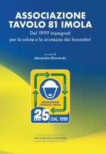 Associazione Tavolo 81. Dal 1999 impegnati per la salute e la sicurezza dei lavoratori
