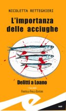 importanza delle acciughe. Delitti a Loano