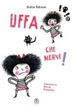 Uffa che nervi!. Ediz. ad alta leggibilità