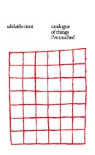 Catalogue of things I’ve touched