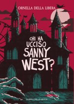 Chi ha ucciso Sanny West?
