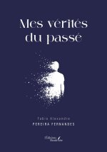 Mes vérités du passé