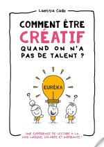 Comment être créatif, quand on n'a pas de talent ?