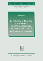 sviluppo e la diffusione della conoscenza sul controllo di gestione attraverso le associazioni professionali di controller