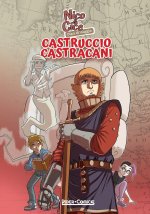 Nico & Cice. Diari di viaggio: Castruccio Castracani