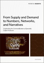 From Supply and Demand to Numbers, Networks, and Narratives