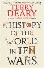 History of The World in Ten Wars