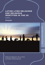 Latine Lived Religions and Religious Identities in the US