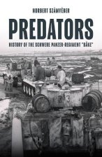 Predators: History of the Schwere Panzer-Regiment