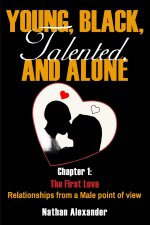Young, Black, Talented, and Alone