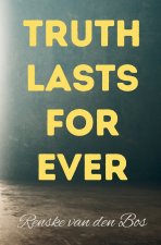 Truth Lasts Forever