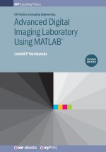 Advanced Digital Imaging Laboratory Using MATLAB®, 2nd Edition