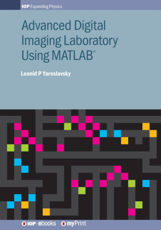 Advanced Digital Imaging Laboratory Using MATLAB®