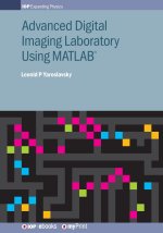 Advanced Digital Imaging Laboratory Using MATLAB®