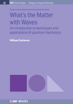 What's the Matter with Waves