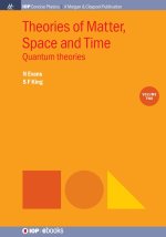 Theories of Matter, Space and Time, Volume 2