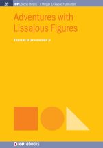 Adventures with Lissajous Figures