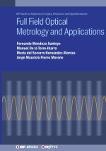 Full Field Optical Metrology and Applications