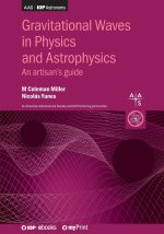 Gravitational Waves in Physics and Astrophysics