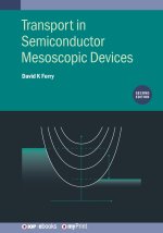 Transport in Semiconductor Mesoscopic Devices (Second Edition)