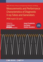 Measurements and Performance Characteristics of Diagnostic X-ray Tubes and Generators (Third Edition)