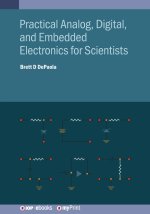 Practical Analog, Digital, and Embedded Electronics for Scientists