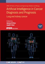 Artificial Intelligence in Cancer Diagnosis and Prognosis, Volume 1