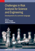 Challenges in Risk Analysis for Science and Engineering