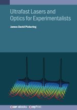 Ultrafast Lasers and Optics for Experimentalists