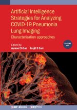 Artificial Intelligence Strategies for Analyzing COVID-19 Pneumonia Lung Imaging, Volume 1