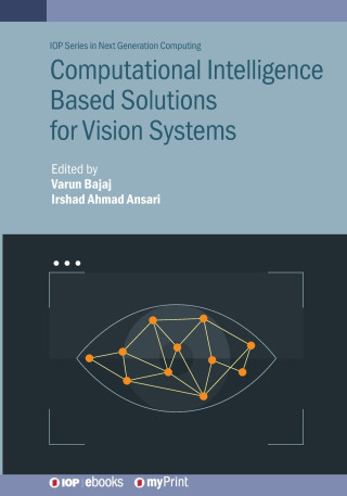 Computational Intelligence Based Solutions for Vision Systems
