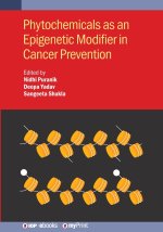 Phytochemicals as an Epigenetic Modifier in Cancer Prevention