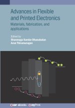 Advances in Flexible and Printed Electronics