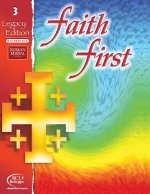 Faith First Legacy Edition, Grade 3 Parish Version