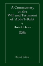 A COMMENTARY ON THE WILL AND TESTAMENT OF 'ABDU'L-BAHÁ