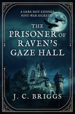 The Prisoner of Raven's Gaze Hall