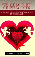 Struck By Cupid Or Led By God?