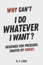 Why Can't I Do Whatever I Want?