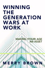 Winning the Generations Wars at Work